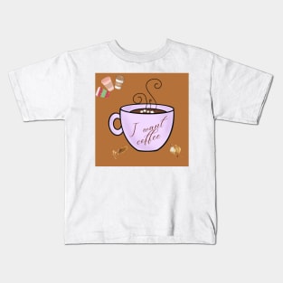 i want coffee Kids T-Shirt